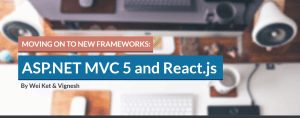 Moving on to new frameworks: ASP.NET MVC 5 and React.js